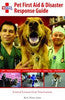 First Aid : Pet First Aid & Disaster Response Guide