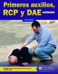 Primeros Auxilios, RCP y DAE Estandar, Sexta Edicion