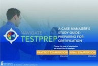 TestPrep:  A Case Manager’s Study Guide