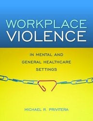 Workplace Violence in Mental and General Healthcare Settings