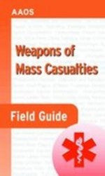 Weapons of Mass Casualties Field Guide