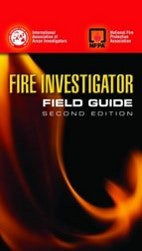 Fire Investigator Field Guide, Second Edition